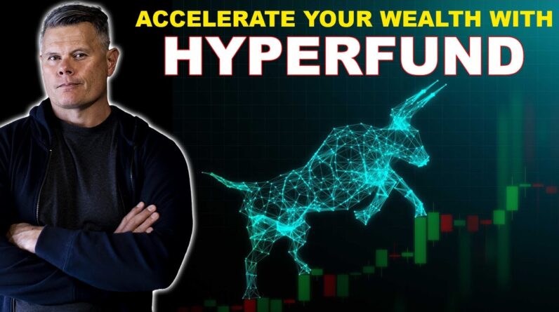Accelerate your wealth creation with Hyperfund