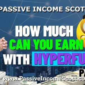 How Much 💰 Could You Earn With HyperFund 𝐏𝐚𝐫𝐭 𝟏 (Passive Income Scott)