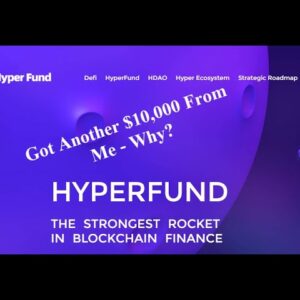Hyperfund Got More Of My Money - Why?